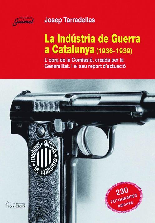 INDUSTRIA DE GUERRA A CATALUNYA (1936-1939), LA | 9788497795791 | TARRADELLAS, JOSEP