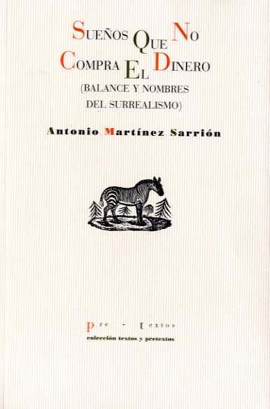 SUEÑOS QUE NO COMPRA EL DINERO : BALANCE Y NOMBRES DEL SURRE | 9788481918717 | MARTINEZ SARRION, JUAN ANTONIO (1939- )