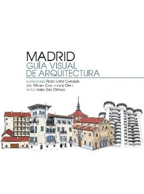 MADRID. GUIA VISUAL DE ARQUITECTURA. | 9788498730630 | AAVV