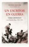 ESCRITOR EN GUERRA, UN. VASILI GROSSMAN EN EL EJERCITO ROJO | 9788484327448 | BEEVOR, ANTONY