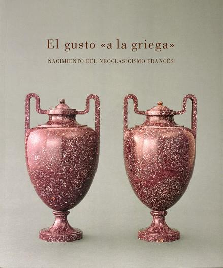 GUSTO A LA GRIEGA, EL. NACIMIENTO DEL NEOCLASICISMO FRANCES | 9788471204110 | VVAA