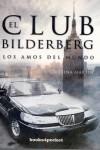 CLUB BILDERBERG, EL: LOS AMOS DEL MUNDO | 9788496829114 | MARTIN, CRISTINA