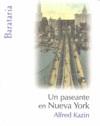 PASEANTE DE NUEVA YORK, UN | 9788495764782 | KAZIN, ALFRED