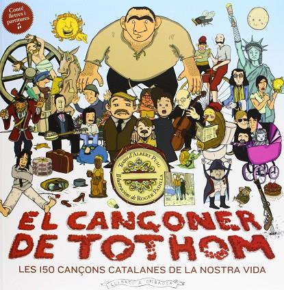 CANÇONER DE TOTHOM, EL. LES 150 CANÇONS DE LA NOSTRA VIDA | 9788493948610 | PUIG, ALBERT - PADILLA, ROGER