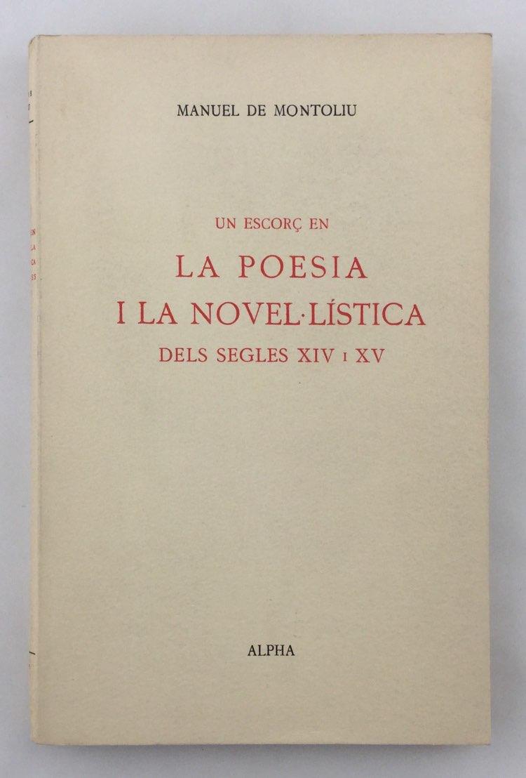 POESIA I LA NOVEL.LISTICA DELS SEGLES XIV I XV, LA | 58081961 | MONTOLIU, MANUEL DE