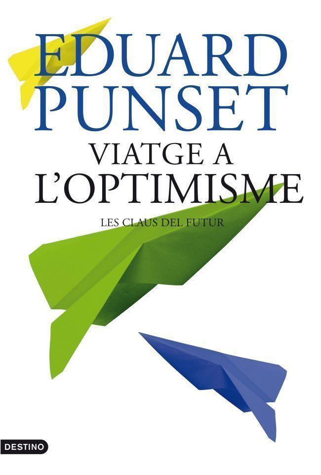 VIATGE A L'OPTIMISME | 9788497102100 | PUNSET, EDUARD