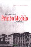 INFORMACION, PRISION MODELO... ¿DÍGAME? | 9788496764491 | AZOGUE, BERNABELA