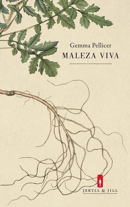 MALEZA VIVA | 9788494256578 | PELLICER, GEMMA