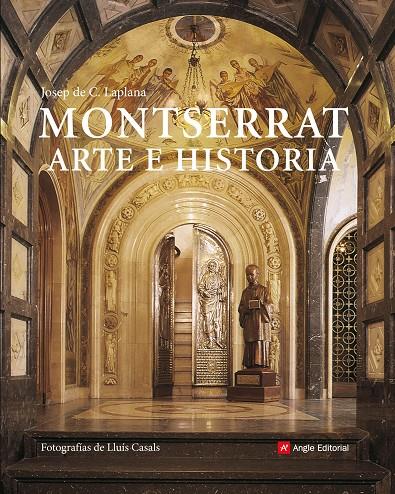 MONTSERRAT. ARTE E HISTORIA | 9788492758265 | LAPLANA, JOSEP DE C.