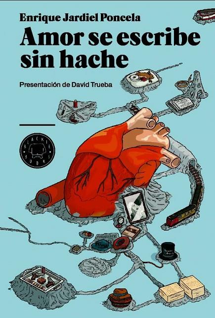 AMOR SE ESCRIBE SIN HACHE | 9788493736286 | JARDIEL PONCELA, ENRIQUE