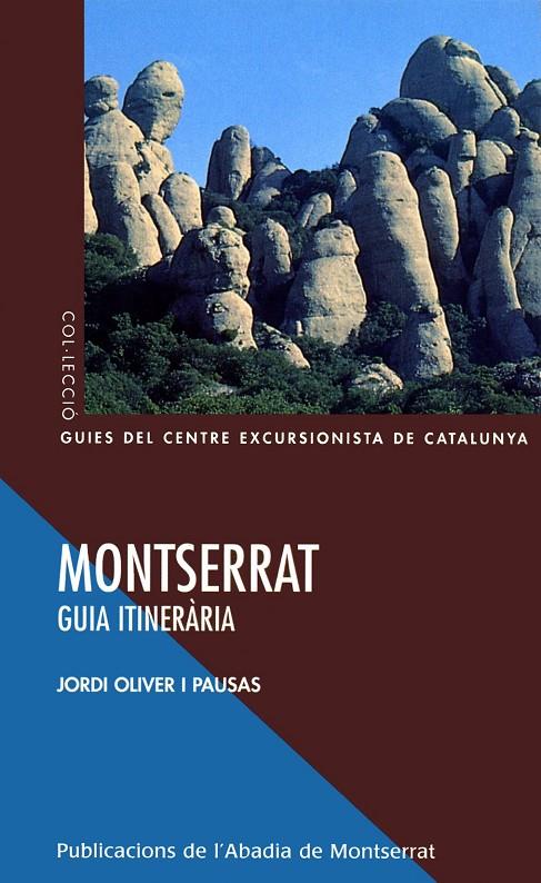 MONTSERRAT. GUIA ITINERARIA | 9788484154693 | OLIVER I PAUSAS, JORDI