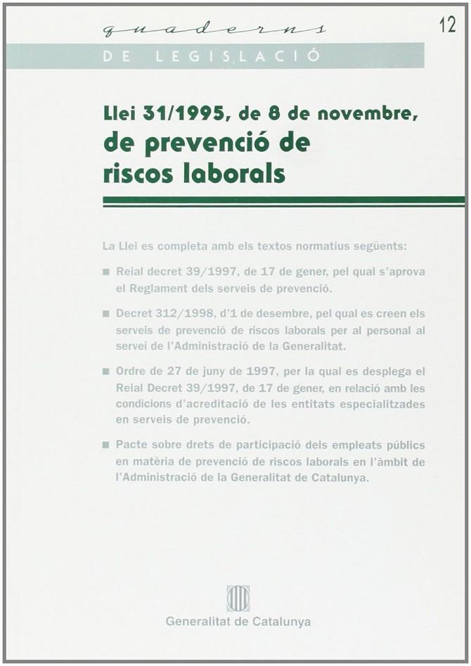 LLEI 31/1995, DE 8 DE NOV, DE PREVENCIO DE RISCOS | 9788439354550