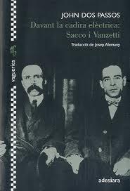 DAVANT LA DADIRA ELECTRICA: SACCO I VANZETTI | 9788492405398 | DOS PASSOS, JOHN