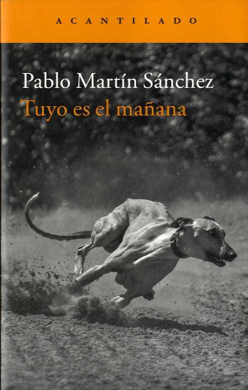 TUYO ES EL MAÑANA | 9788416748174 | MARTIN SANCHEZ, PABLO