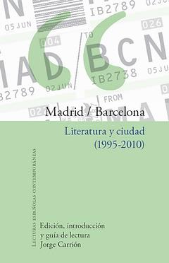 MADRID/BARCELONA. LITERATURA Y CIUDAD (1955-2010) | 9788484894667 | AAVV