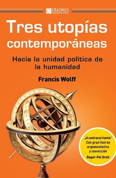 TRES UTIOPIAS CONTEMPORANEAS | 9788415462620 | WOLFF, FRANCIS