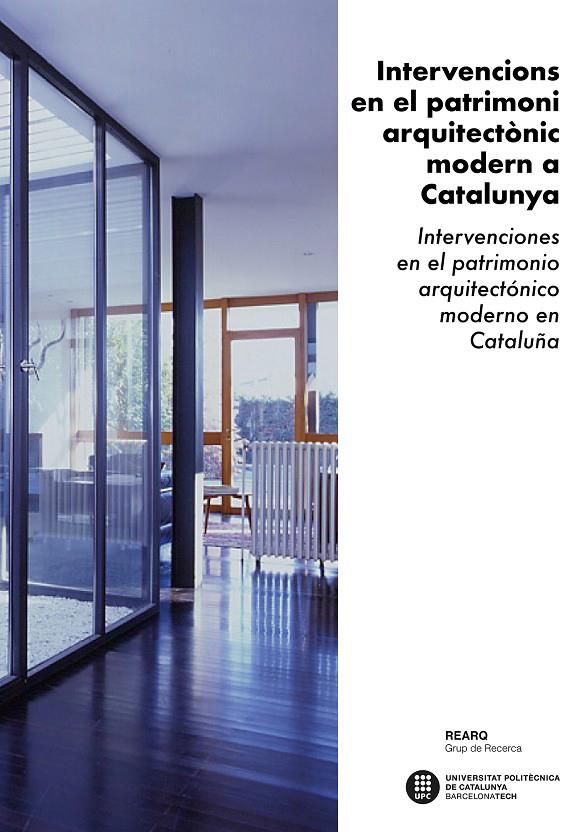 INTERVENCIONS EN EL PATRIMONI ARQUITECTÒNIC MODERN A CATALUNYA (CAT-CAST) | 9788498806595 | REARQ (GRUP DE RECERCA)