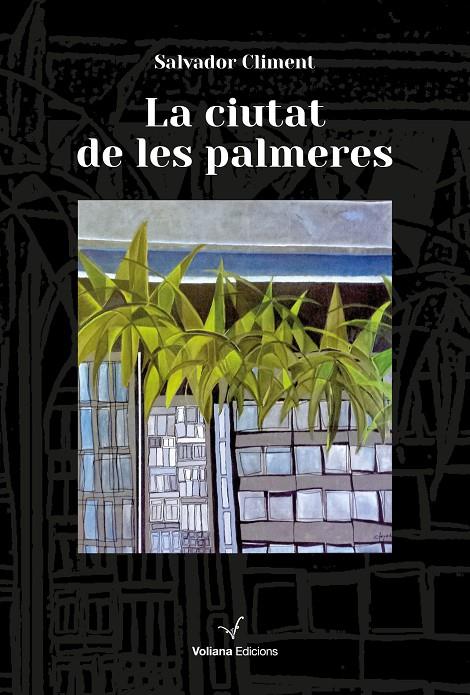 CIUTAT DE LES PALMERES, LA | 9788412965407 | CLIMENT, SALVADOR