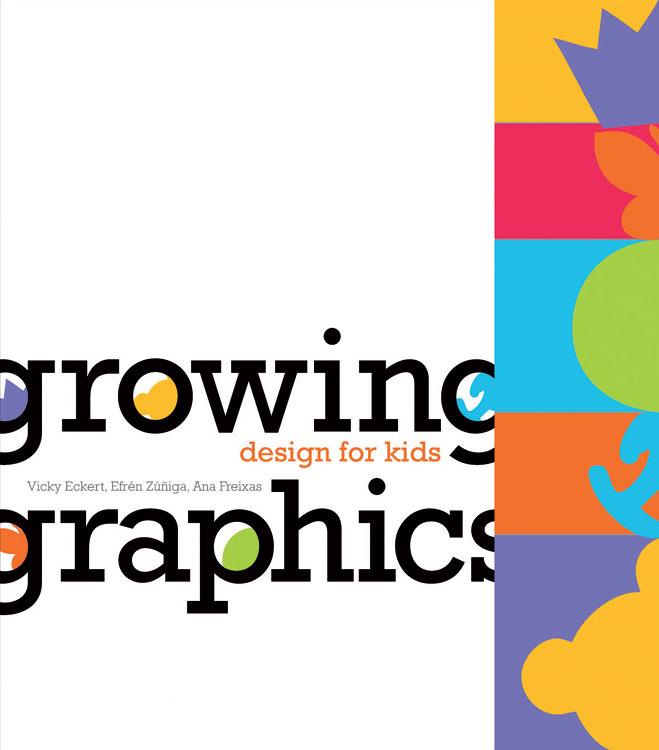 GROWING GRAPHICS. DESIGN FOR KIDS (ESP) | 9788492643103 | AAVV