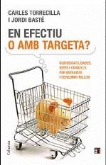 EN EFECTIU O AMB TARGETA? | 9788466411837 | TORRECILLA, CARLES; BASTE, JORDI