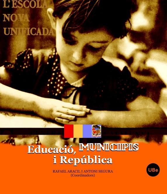 EDUCACIO, MUNICIPIS I REPUBLICA | 9788447531219 | ARACIL, RAFAEL; SEGURA, ANTONI