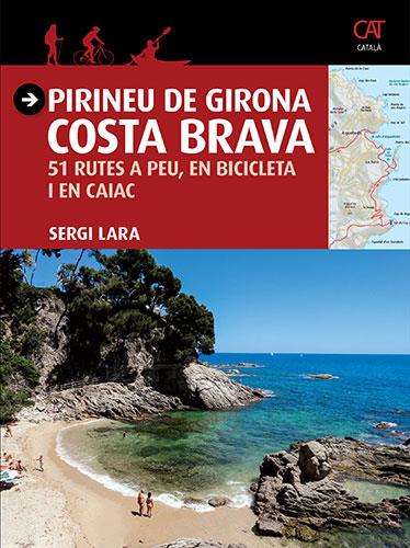 PIRINEU DE GIRONA - COSTA BRAVA (CAT) | 9788484786740 | LARA, SERGI