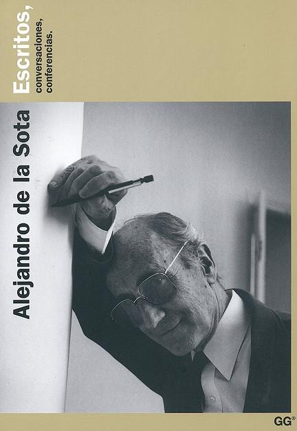 ALEJANDRO DE LA SOTA : ESCRITOS, CONVERSACIONES, CONFERENCIA | 9788425218804 | PUENTE RODRIGUEZ, MOISES