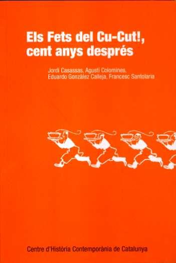 FETS DEL CU-CUT!, CENT ANYS DESPRES, ELS | 9788439373063 | CASASSAS, JORDI (ET ALLI)