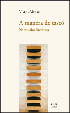 A MANERA DE TASCO : NOTES SOBRE LITERATURA | 9788437088655 | ALONSO, VICENT