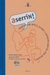 ASERRIN! REPERTORIO DE MIMOS, JUEGOS Y CANCIONES PARA LOS MA | 9788496639294 | BADIA SOLE, MARTA - DIAZ, JOAQUIN