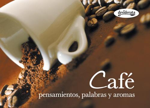 CAFE. PENSAMIENTOS, PALABRAS Y AROMAS | 9788415094067 | AAVV