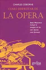 COMO DISFRUTAR DE LA OPERA | 9788474322156 | OSBORNE, JOHN (1929- )