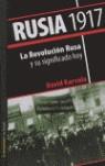 RUSIA 1917. LA REVOLUCION RUSA Y SU SIGNIFICADO HOY | 9788479480837 | KARVALA, DAVID