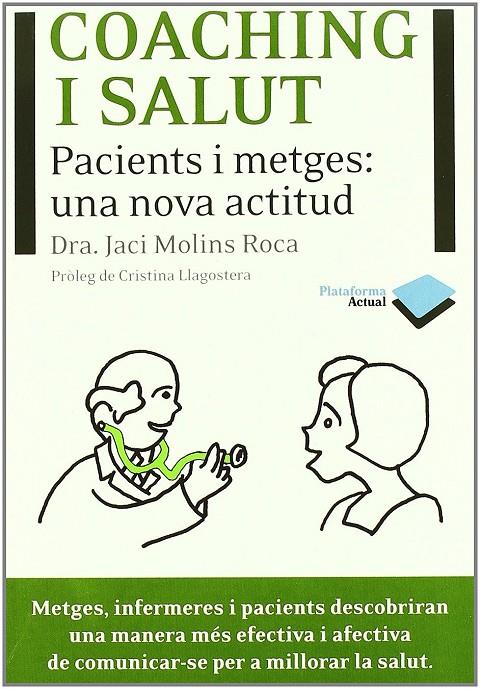 COACHING I SALUT. PACIENTS I METGES: UNA NOVA ACTITUD | 9788415115502 | MOLINS ROCA, JACI