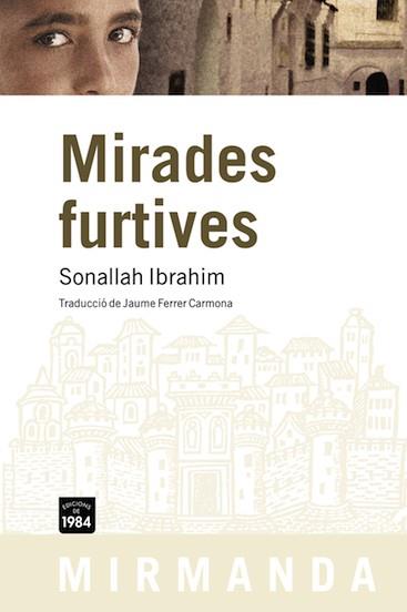 MIRADES FURTIVES | 9788492440450 | IBRAHIM, SONALLAH