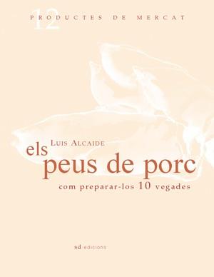 PEUS DE PORC, ELS | 9788461100040 | ALCAIDE, LUIS