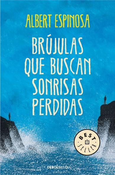 BRUJULAS QUE BUSCAN SONRISAS PERDIDAS | 9788490327418 | ESPINOSA, ALBERT