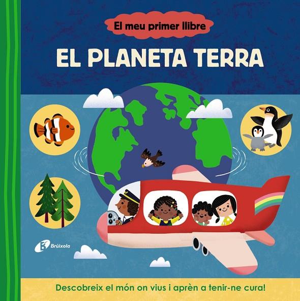 PLANETA TERRA, EL (EL MEU PRIMER LLIBRE) | 9788413493114 | AAVV