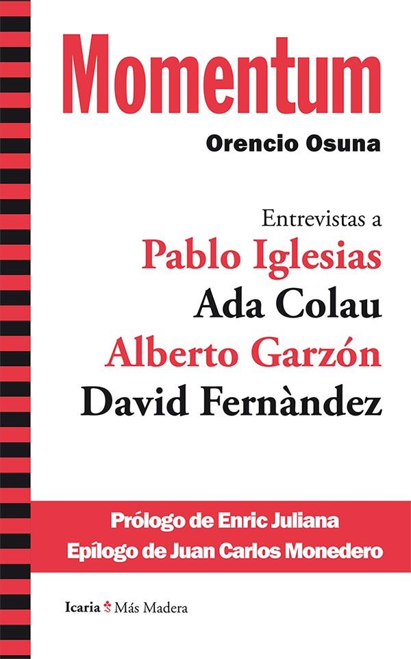 MOMENTUM. ENTREVISTAS CON PABLO IGLESIAS, ADA COLAU,... | 9788498886382 | OSUNA, ORENCIO