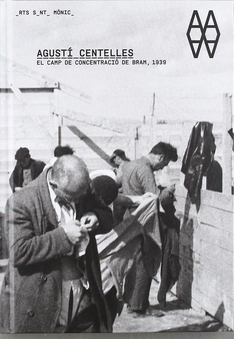 AGUSTI CENTELLES. EL CAMP DE CONCENTRACIO DE BRAM, 1939 | 9788492861057 | CENTELLES, AGUSTI