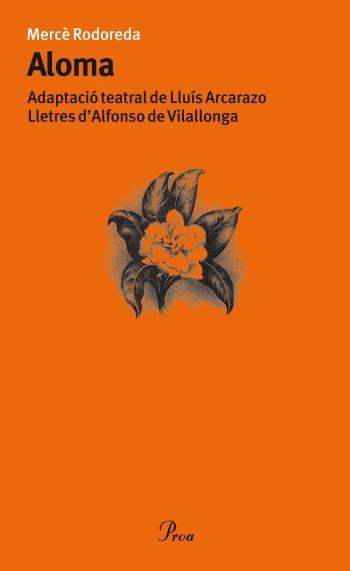 ALOMA (ADAPT. TEATRAL DE LLUÍS ARCARAZO) | 9788484374930 | RODOREDA, MERCE