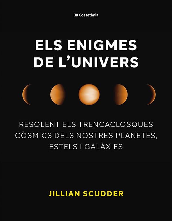 ENIGMES DE L'UNIVERS, ELS | 9788413563794 | SCUDDER, JILLIAN