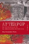 AFTERPOP, LA LITERATURA DE LA IMPLOSION MEDIATICA | 9788496756168 | FERNANDEZ PORTA, ELOY