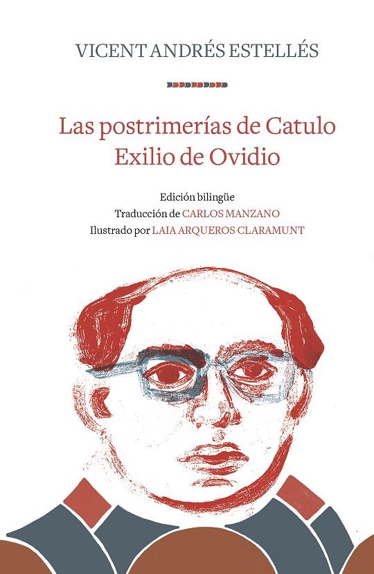 POSTRIMERIAS DE CATULO / EXILIO DE OVIDIO, LAS | 9788466346313 | ESTELLES, VICENT ANDRES