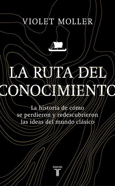 RUTA DEL CONOCIMIENTO, LA | 9788430622818 | MOLLER, VIOLET