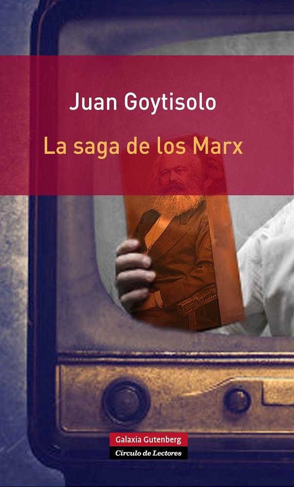 SAGA DE LOS MARX, LA | 9788415472827 | GOYTISOLO, LUIS