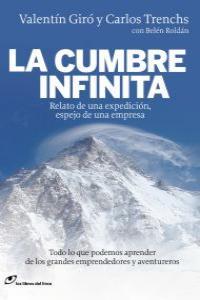 CUMBRE INFINITA, LA. RELATO DE UNA EXPEDICION, ESPEJO DE UNA | 9788415070115 | GIRO, VALENTIN; TRENCHS, CARLOS