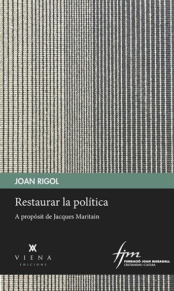 RESTAURAR LA POLITICA | 9788483300985 | RIGOL, JOAN