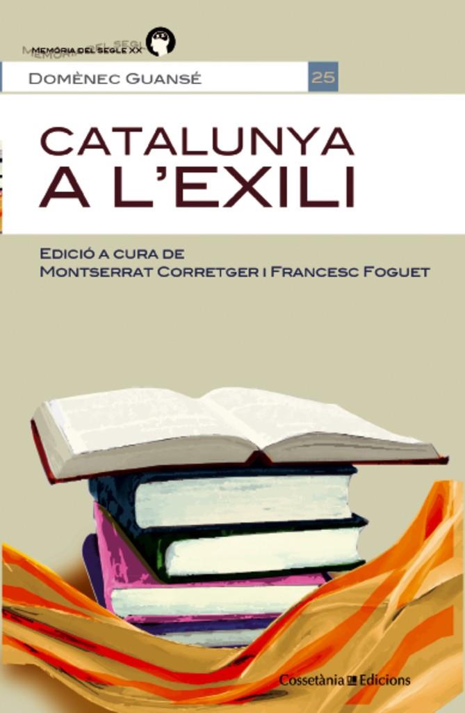 CATALUNYA A L'EXILI | 9788490342121 | GUANSE, DOMENEC