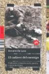 CADAVER DEL ENEMIGO, EL. VIOLENCIA Y MUERTE EN LA GUERRA.... | 9788496822238 | LUNA, GIOVANNI DE